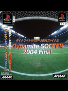 Cover for Dynamite Soccer 2004 Final